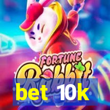 bet 10k